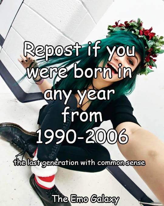 shoe - Repost if you were born in any year from 19902006 the last generation with common sense The Emo Galaxy