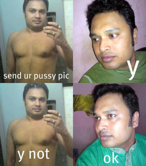 indian man creepy - send ur pussy pic y not ok