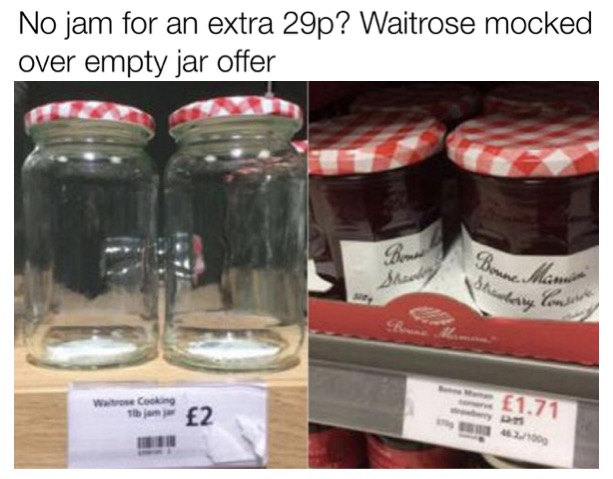waitrose funny - No jam for an extra 29p? Waitrose mocked over empty jar offer heavy W e Cooking 9th E1.77 2