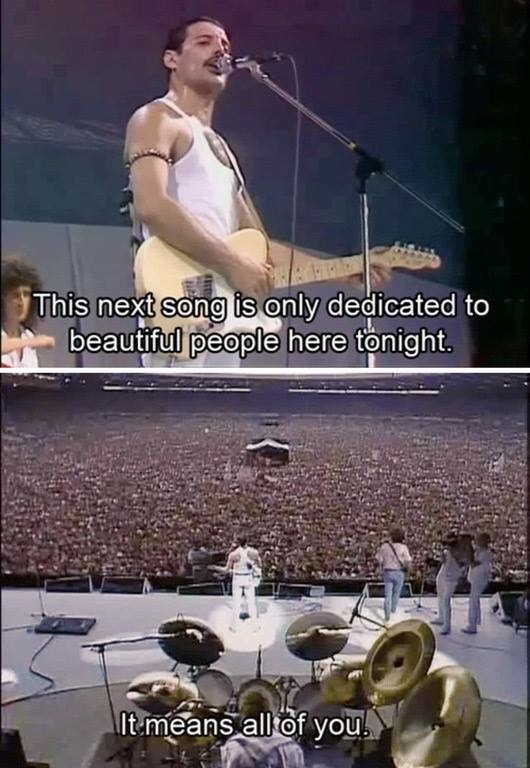 cool live aid queen gif - This next song is only dedicated to beautiful people here tonight. It means all of you!