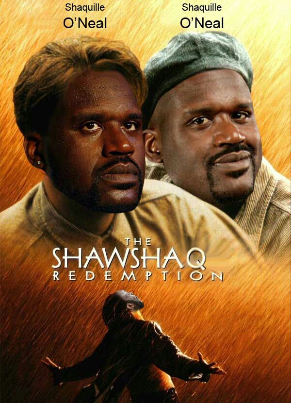 shawshank poster - Shaquille O'Neal Shaquille O'Neal The Shawshaq Redemption