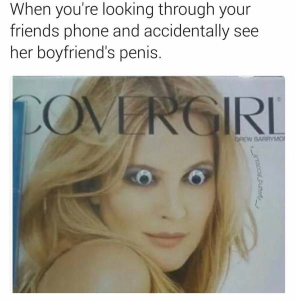 antisocial dank memes - When you're looking through your friends phone and accidentally see her boyfriend's penis. Lovirgiri Waar
