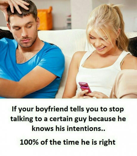 jealous couple - If your boyfriend tells you to stop talking to a certain guy because he knows his intentions.. 100% of the time he is right