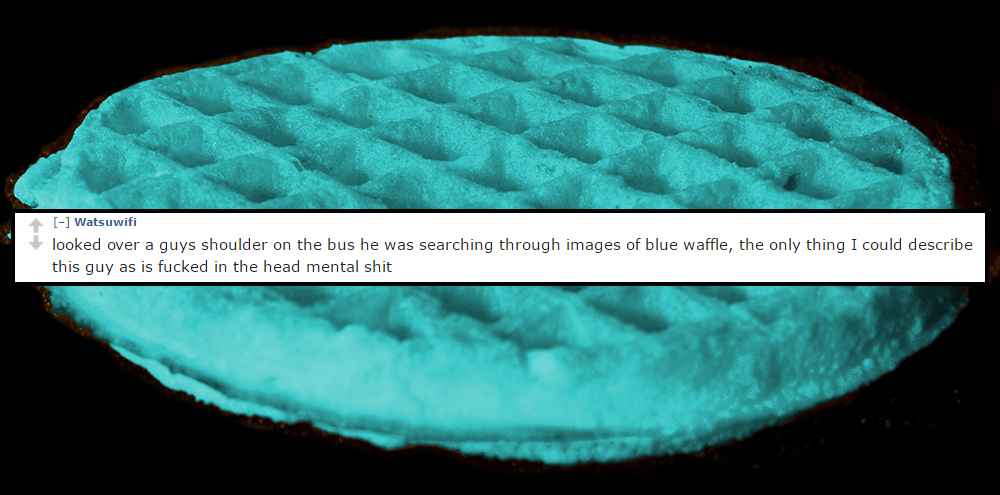 circle - Watsuwifi looked over a guys shoulder on the bus he was searching through images of blue waffle, the only thing I could describe this guy as is fucked in the head mental shit