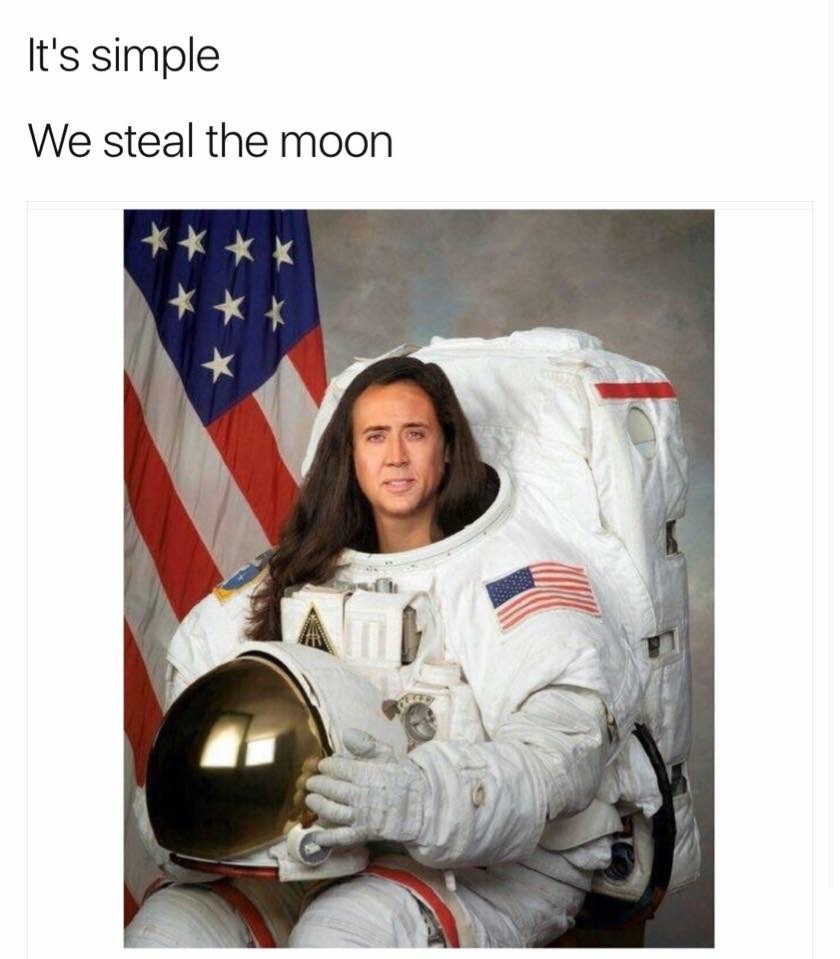 nicolas cage astronaut - It's simple We steal the moon