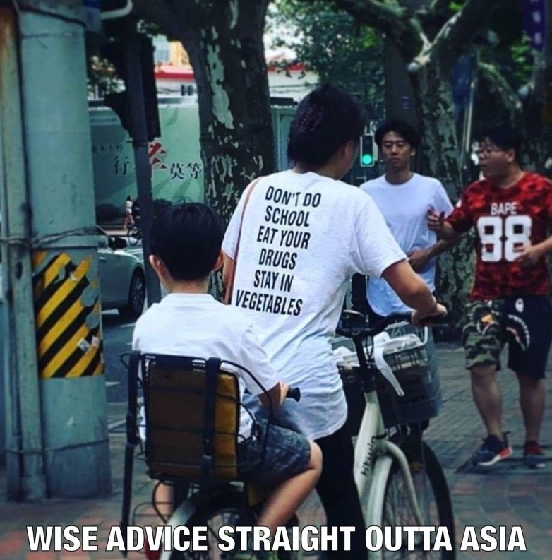 can drugs eat your school don t do vegetables - Don'T Do School Eat Your Drugs Stay In Vegetables Wise Advice Straight Outta Asia
