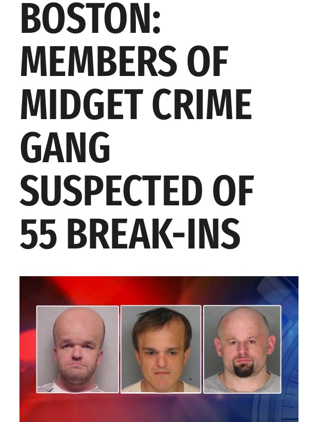 midget 55 break ins - Boston Members Of Midget Crime Gang Suspected Of 55 BreakIns
