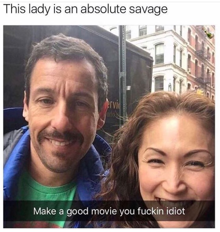 funny picture of a savage snapchat selfie with Adam Sandler