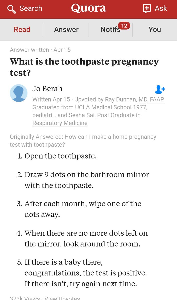 early pregnancy test tooth paste - Q Search Quora Ask Read Answer Notifs 12 You Answer written Apr 15 What is the toothpaste pregnancy test? Jo Berah Written Apr 15. Upvoted by Ray Duncan, Md, Faap. Graduated from Ucla Medical School 1977, pediatri... and