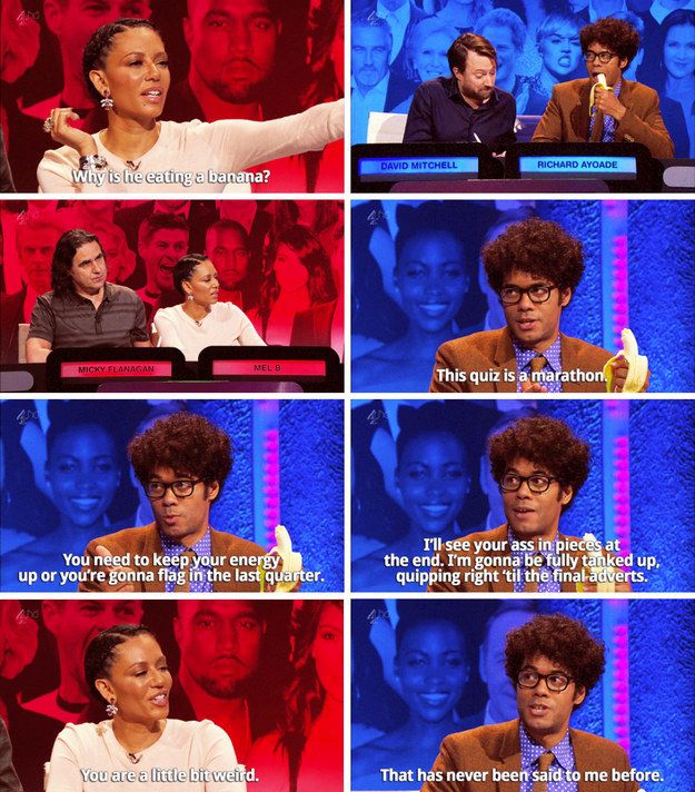 richard ayoade big fat quiz - David Mitchell Richard Ayoade Why is he eating a banana? Micky Flanagan Melb This quiz is a marathon You need to keep your energy up or you're gonna flag in the last quarter. I'll see your ass in pieces at the end. I'm gonna 