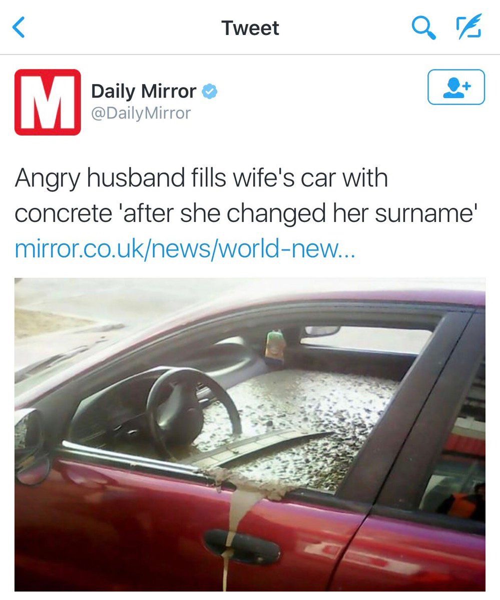 car filled - Tweet are M Daily Mirror Mirror Daily Mirror Angry husband fills wife's car with concrete 'after she changed her surname' mirror.co.uknewsworldnew...
