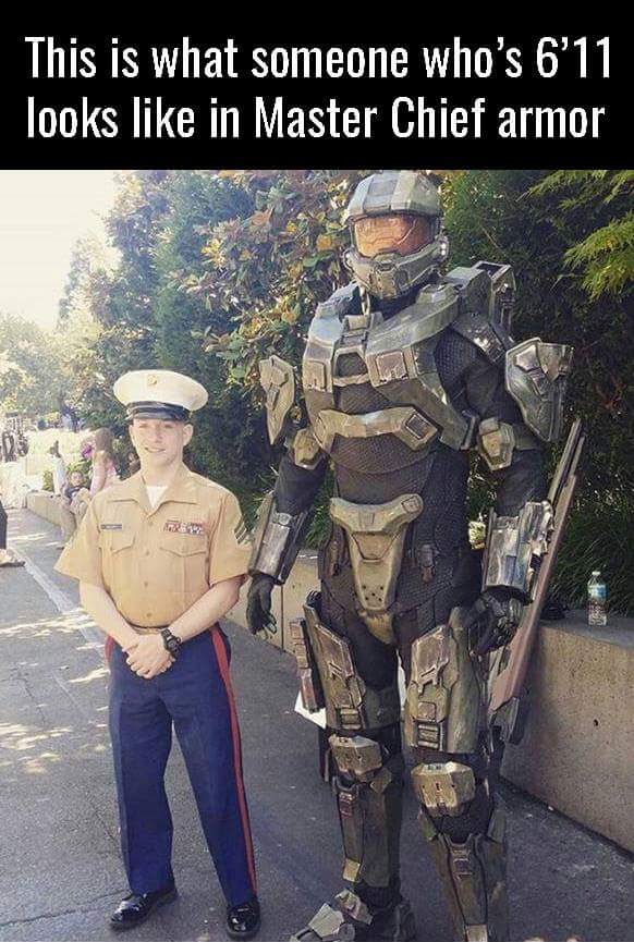 memes - tall is master chief - This is what someone who's 6'11 looks in Master Chief armor