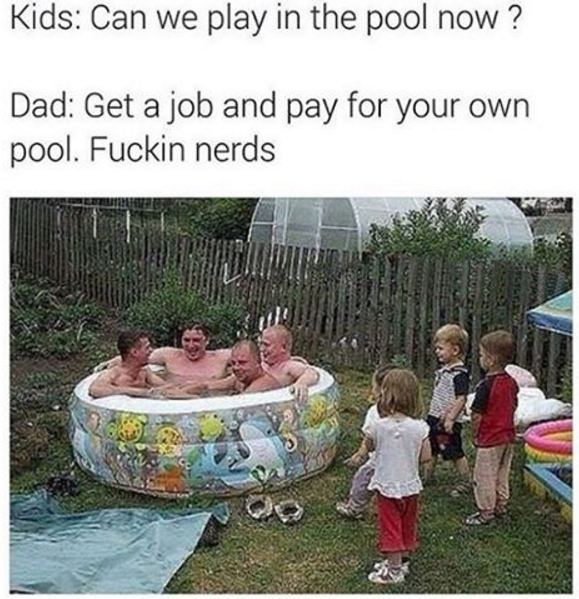 Funny meme of parents in the kids pool with caption joking they need to go get a job if they want to use the pool