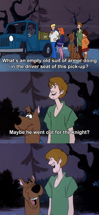 best shaggy memes - What's an empty old suit of armor doing in the driver seat of this pickup? Maybe he went out for the knight?