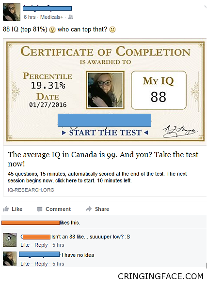 Woman that posted her IQ test results showing she only got an 88 and someone points out that it is really bad, not something to be proud of, and she responds she has no clue.