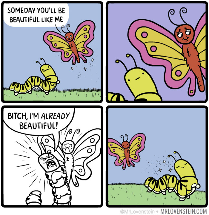 comics dark humor - Someday You'Ll Be Beautiful Me 10 Www simu mali oo Bitch, I'M Already Beautiful! Mrlovenstein.Com