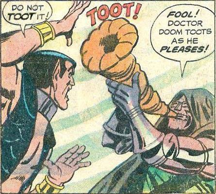 dr doom toots as he pleases - Do Not Toot It Toos Fool! Doctor Doom Toots As He Pleases!