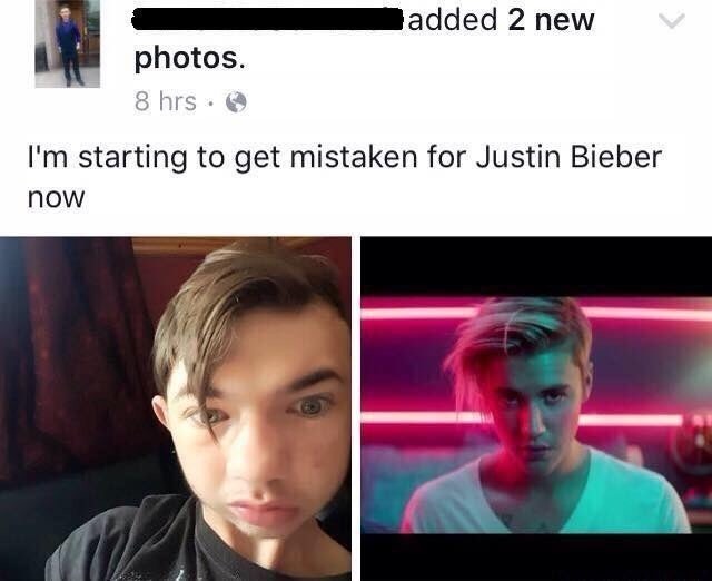 i m getting mistaken for justin bieber - added 2 new photos. 8 hrs. I'm starting to get mistaken for Justin Bieber now