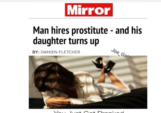 Mirror article headline about man who hires prostitute and his daughter shows up.