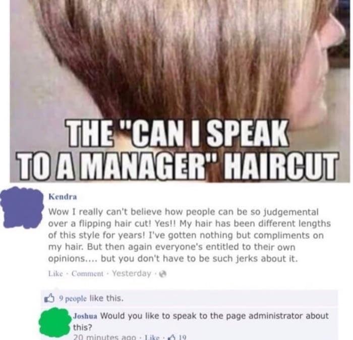 The Can I Speak To The Manager Haircut in which the woman in the picture gets very upset, sounds like she might just want to speak to the manager about it.