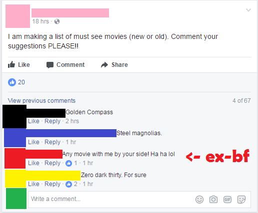 Someone asks on Facebook about which movies are best to watch and an EXboyfriend says that any movie as long as he is there with her.
