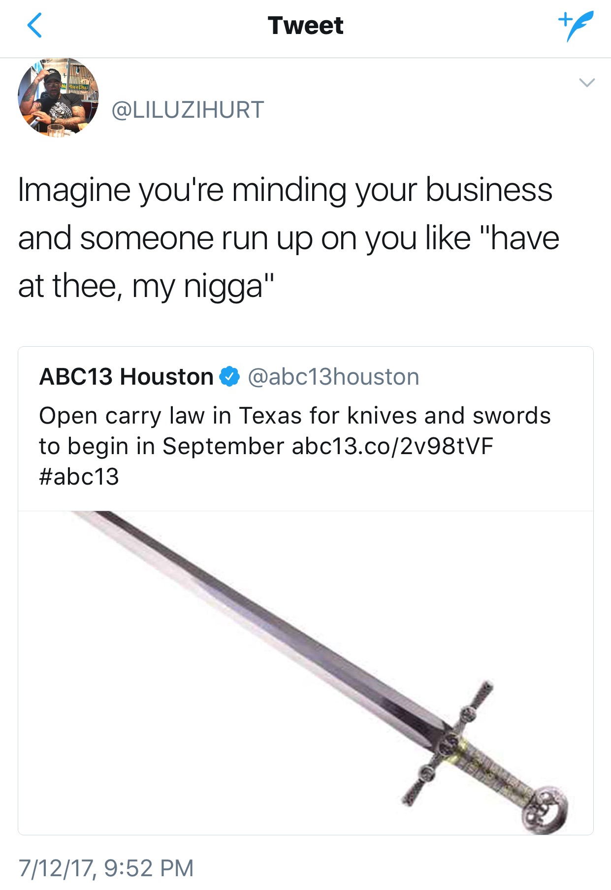 sword jokes - Tweet Imagine you're minding your business and someone run up on you "have at thee, my nigga" ABC13 Houston Open carry law in Texas for knives and swords to begin in September abc13.co2v98tVF 71217,