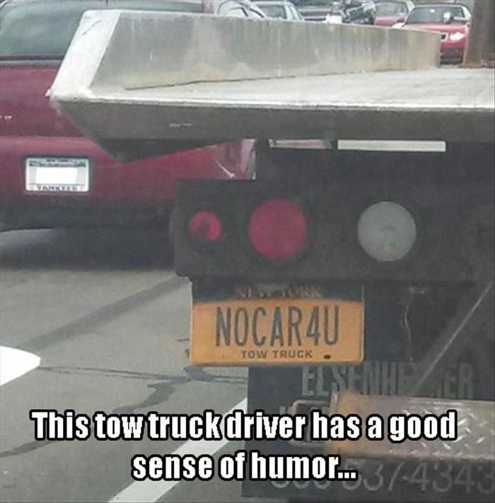 funny truck driver jokes - NOCAR4U Tow Truck This tow truck driver has a good sense of humor... 374343