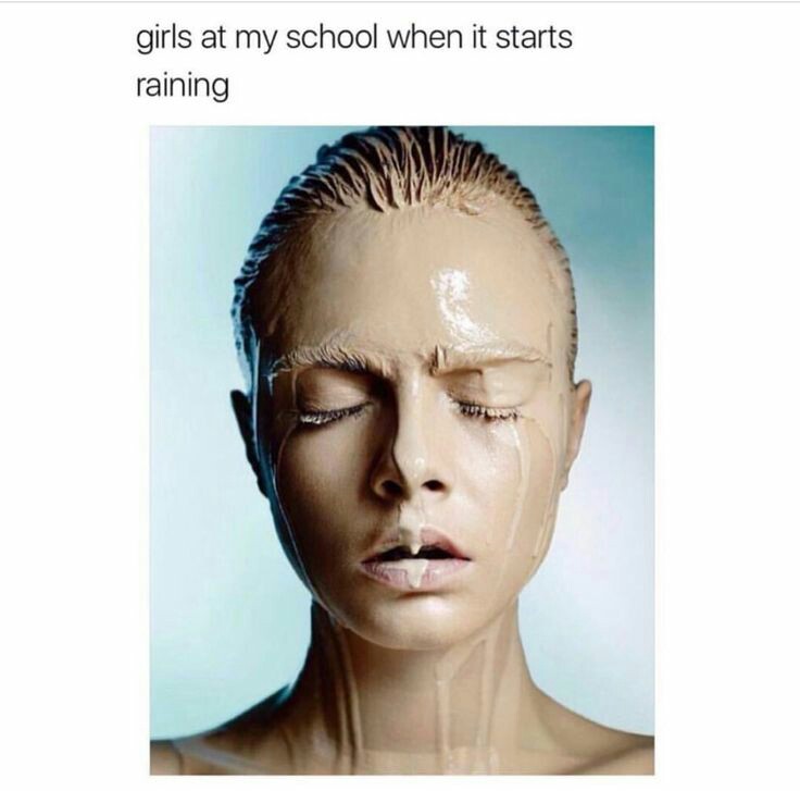 makeup running down face - girls at my school when it starts raining