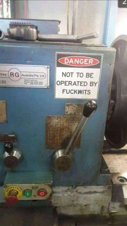 Machine that clearly states it is not to be operated by fuckwits