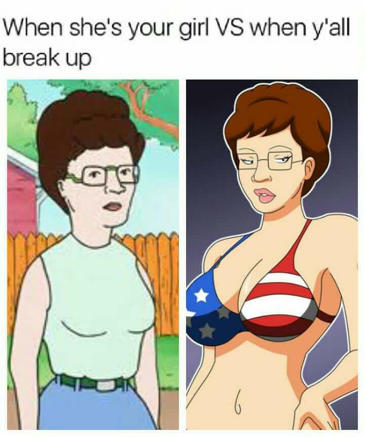 King of The Hill meme about the difference when she's your girl and y'all break up