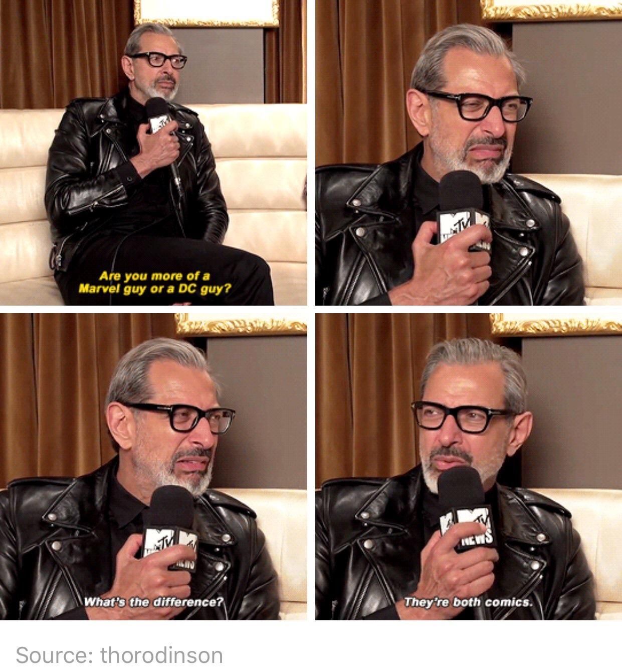 jeff goldblum reaction - Au Are you more of a Marvel guy or a Dc guy? Tu What's the difference? They're both comics. Source thorodinson