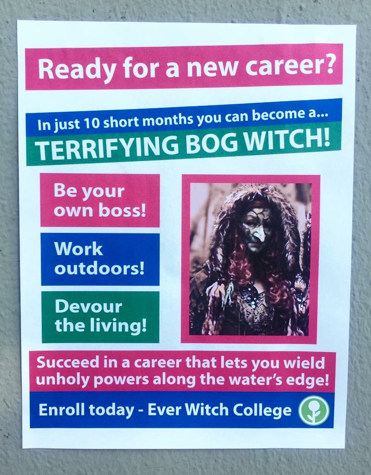 bog witch meme - Ready for a new career? In just 10 short months you can become a... Terrifying Bog Witch! Be your own boss! Work outdoors! Devour the living! Succeed in a career that lets you wield unholy powers along the water's edge! Enroll today Ever 