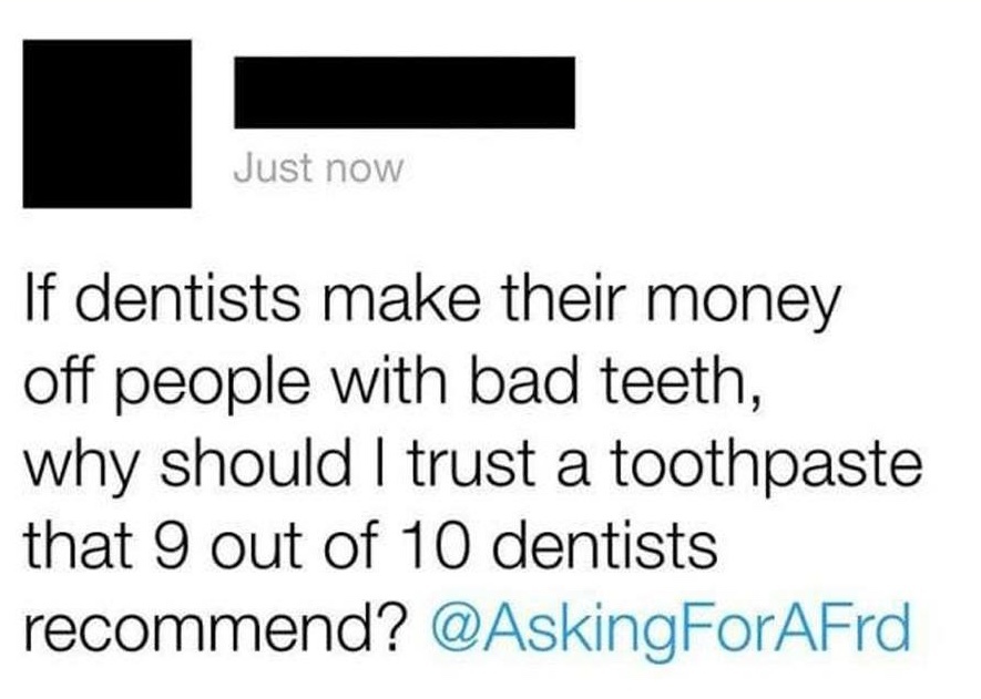 Tweet pointing out good point about dentist and the toothpaste they recommend