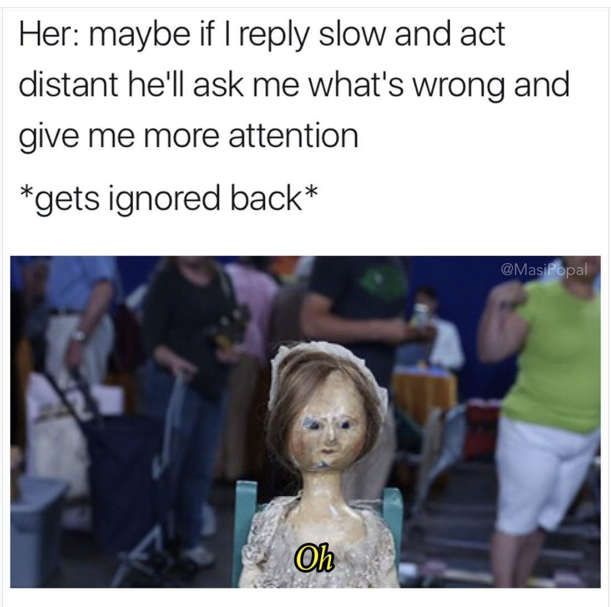 meme about when the girl thinks ignoring him will work