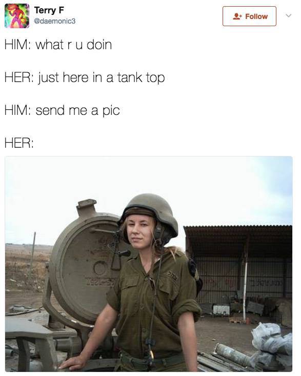 idf women tank - Terry F Him what ru doin Her just here in a tank top Him send me a pic Her