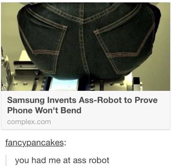 samsung ass robot - Samsung Invents AssRobot to Prove Phone Won't Bend complex.com fancypancakes you had me at ass robot