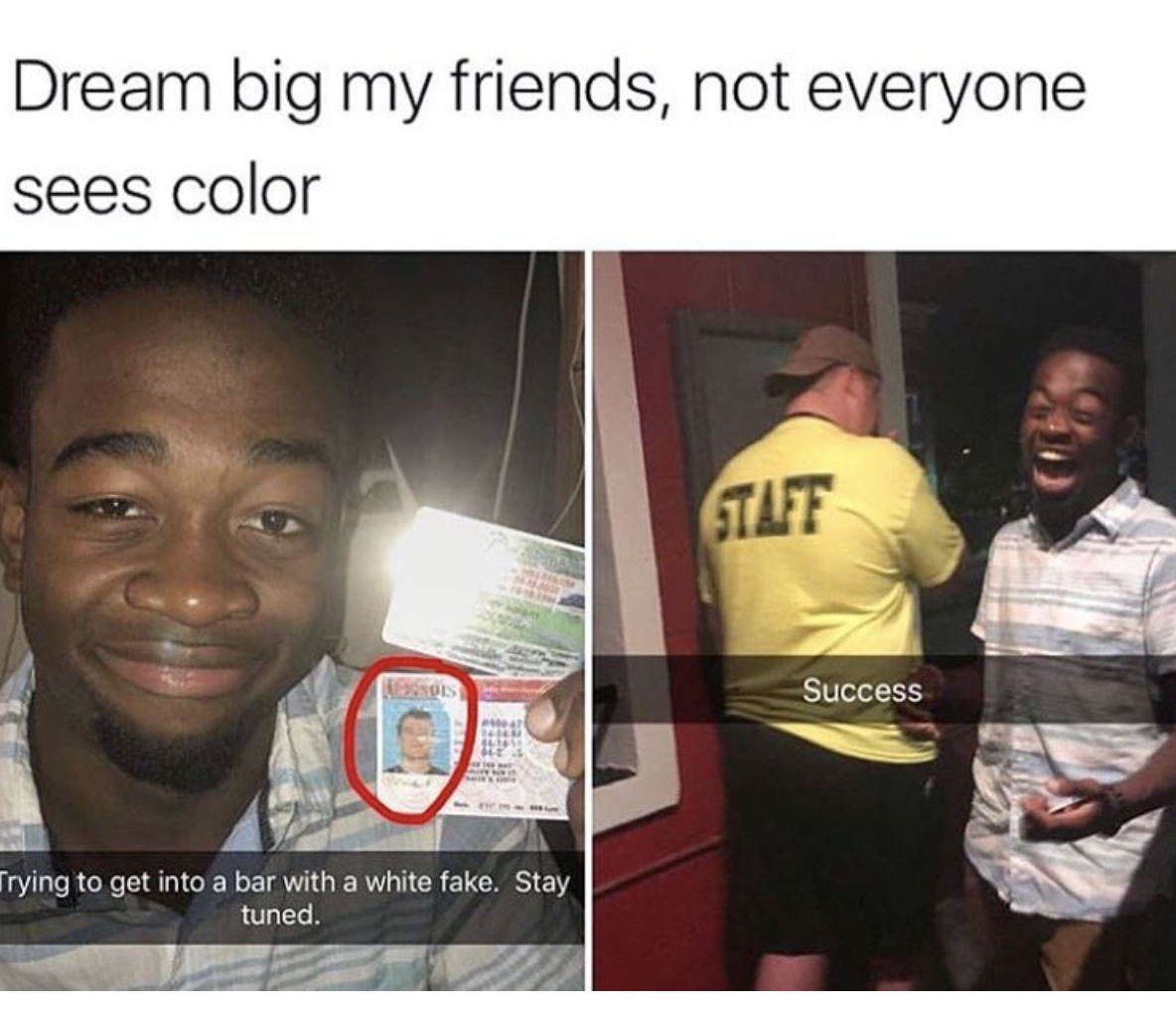 Funny snapchats of black man getting into a bar with white fake ID