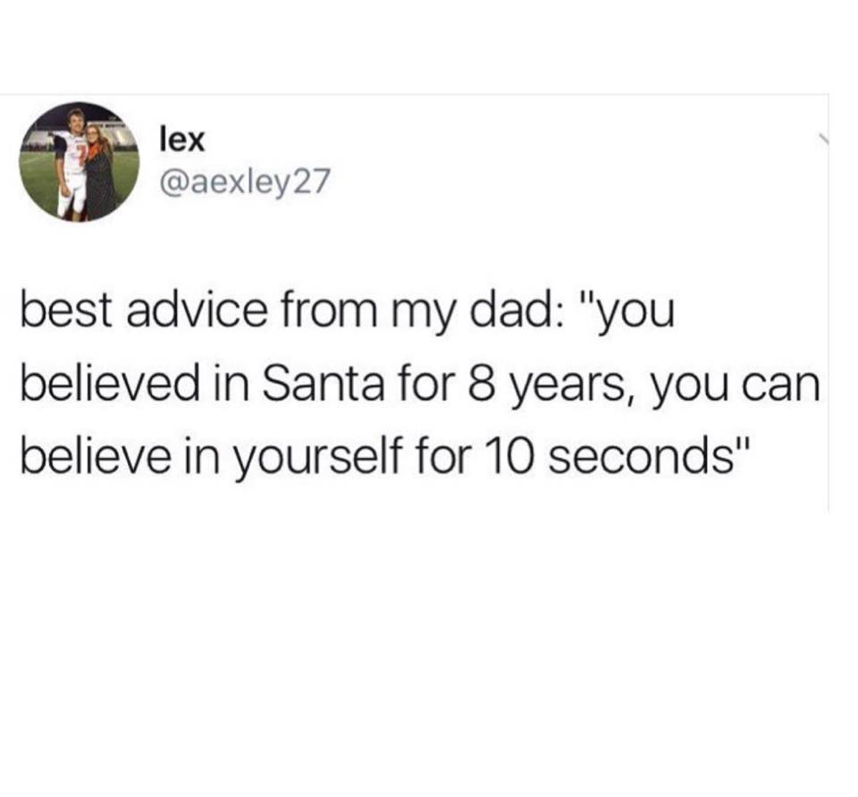 Best advice a dad ever gave