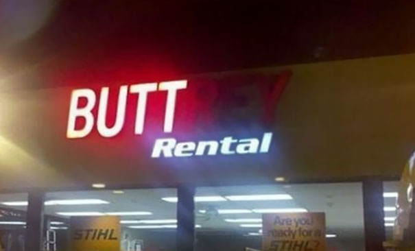 Broken sign reads Butt Rental instead of Buttrey