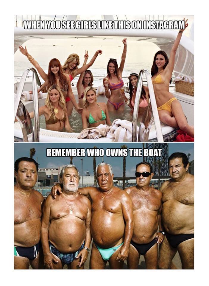 Funny meme pointing out that those hot girls on a boat on Instagram are on these guy's boat.