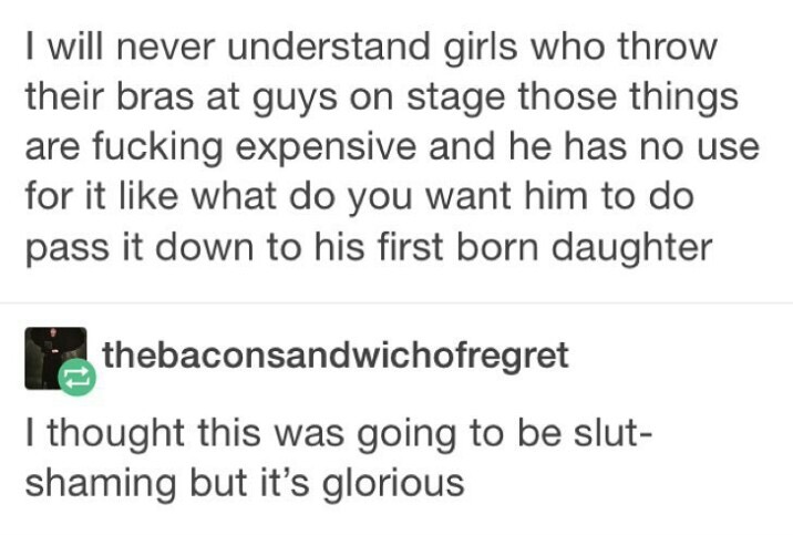 Rant about girls throwing their bras on stage and it makes a good point