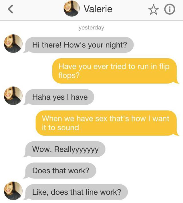 Man using pickup line of how it sounds when you run in flips flops is the sound we need to make when we have sex