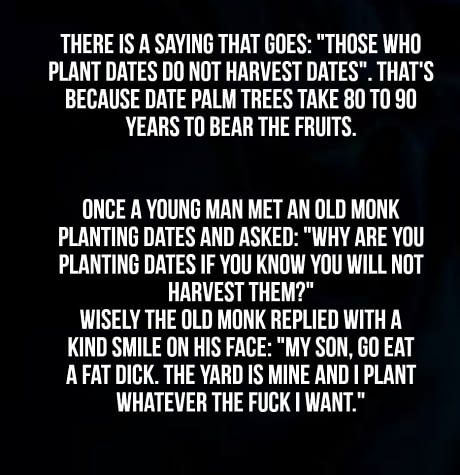 old story about how dates take 80 to 90 years to bear fruit with joke about minding your own business