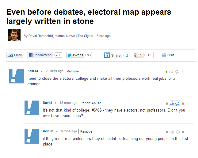 ken m yahoo - Even before debates, electoral map appears largely written in stone By David Rothschild, Yahoo! News | The Signal 8 hrs ago Email Recommend 798 y Tweet 93 in 2 g 1 12 Print Ken M. 20 mins ago Remove 12 need to close the electoral college and