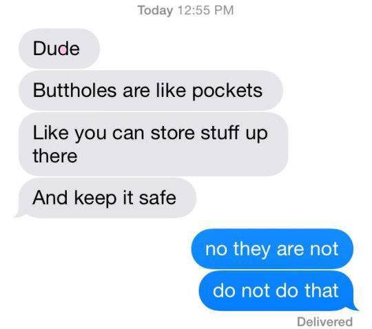Funny meme of a DM between friends about how you can store stuff in your butthole