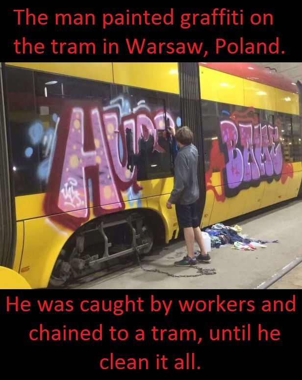 Funny meme of graffiti artist on the tram in Warsaw Poland that was caught by workers and chained to the tram till he cleaned it all.
