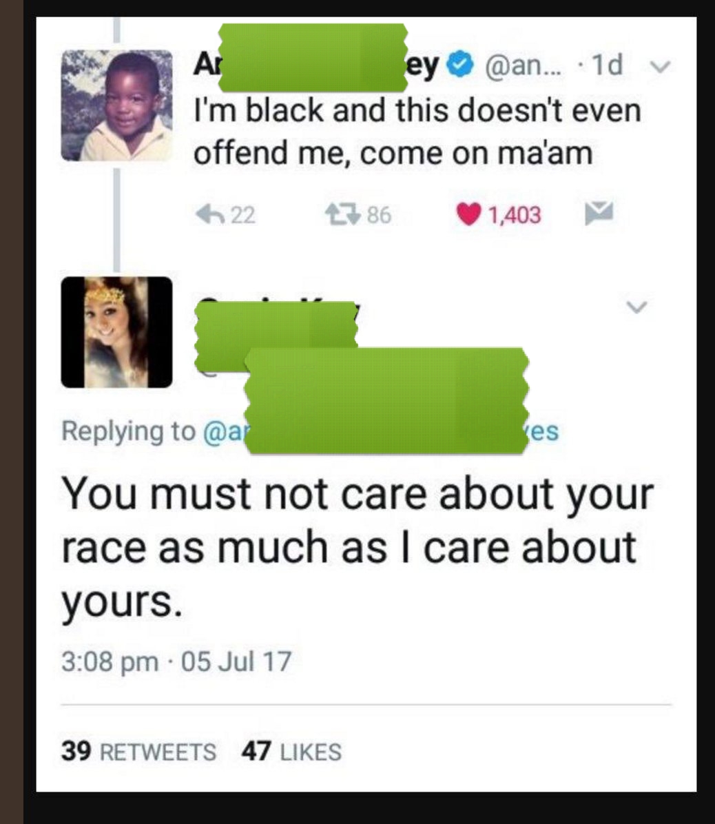 SJW who claims to care more about black people than an actual black person.