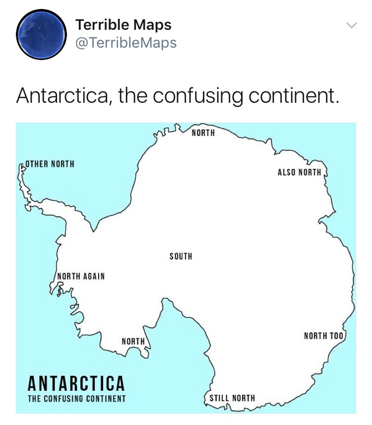 Antarctica meme about how confusing directions there must be.