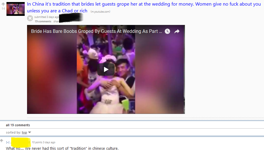 liars - video - In China it's tradition that brides let guests grope her at the wedding for money. Women give no fuck about you unless you are a Chad or rich m.youtube.com submitted 3 days ago 19 Bride Has Bare Boobs Groped By Guests At Wedding As Part. a