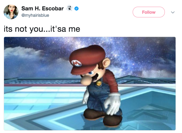 sad mario - Sam H. Escobar its not you...it'sa me